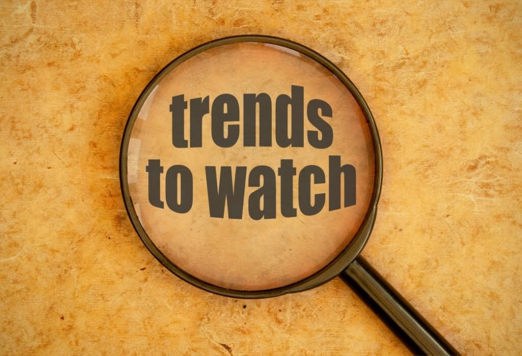 Graphic with the words Trends to Watch